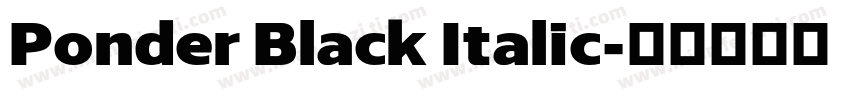 Ponder Black Italic字体转换